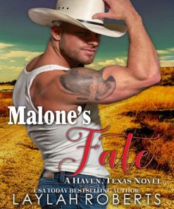 Malone s Fate Haven Texas Book 14 1st Edition by Laylah Roberts ISBN 9798326960030 8326960030