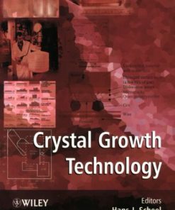 Crystal growth technology 1st Edition Hans J. Scheel