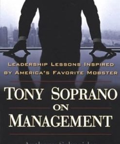 Tony Soprano on Management: Leadership Lessons Inspired 1st edition by America's Favorite Mobster